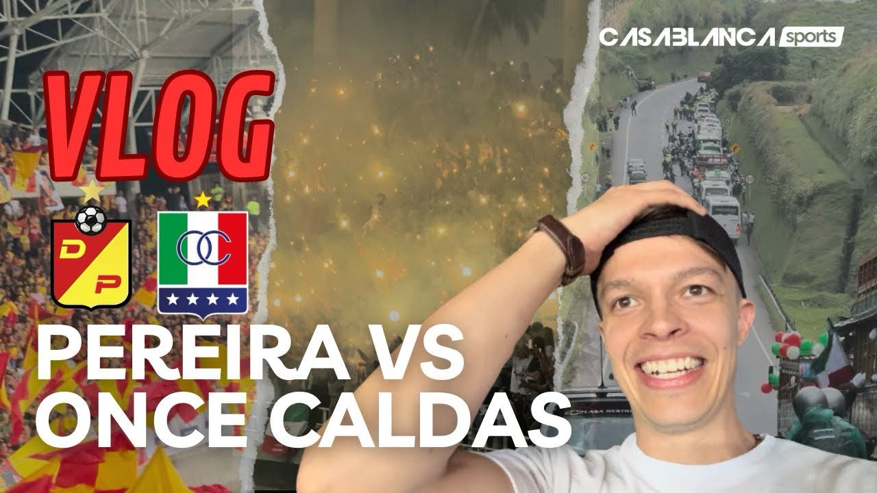 PASÓ DE TODO! VLOG del Partido PEREIRA vs ONCE CALDAS