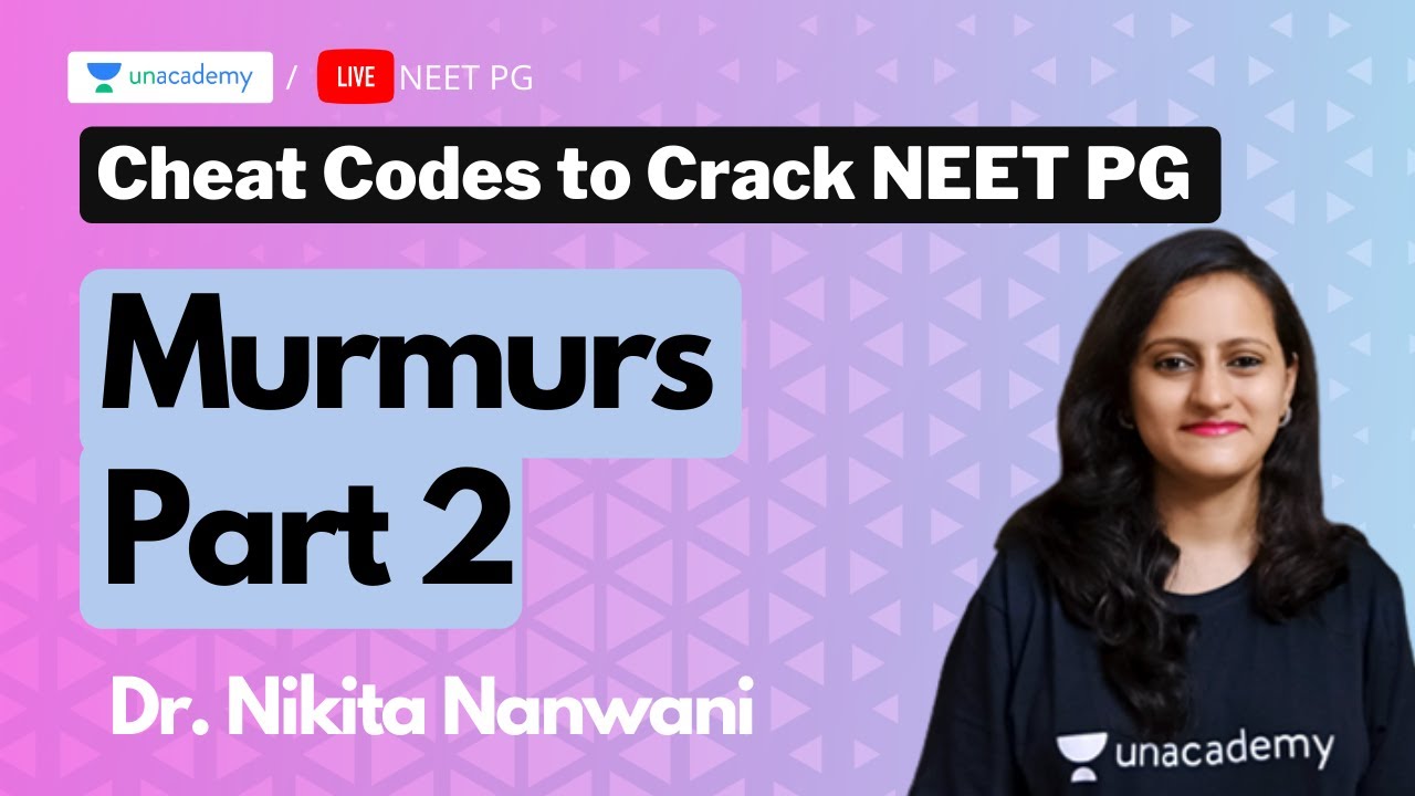 Cheat codes to crack NEETPG - Murmurs Part 2 with Dr. Nikitha Nanwani