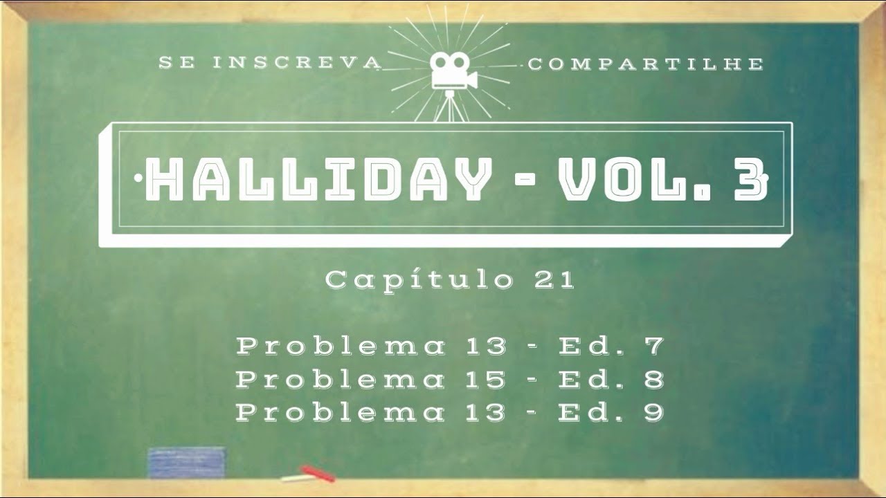 Halliday Cap 21 / Problema 13 (Ed 7) /Problema 15 (Ed 8) / Problema 13 (Ed 9) / Problema 13 (Ed 10)