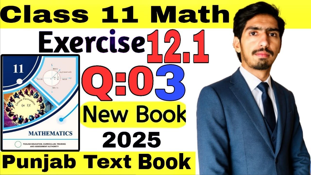 Class 11 Math New Book 2025 | Chapter 12 Exercise 12.1 Question 3 || PCTB