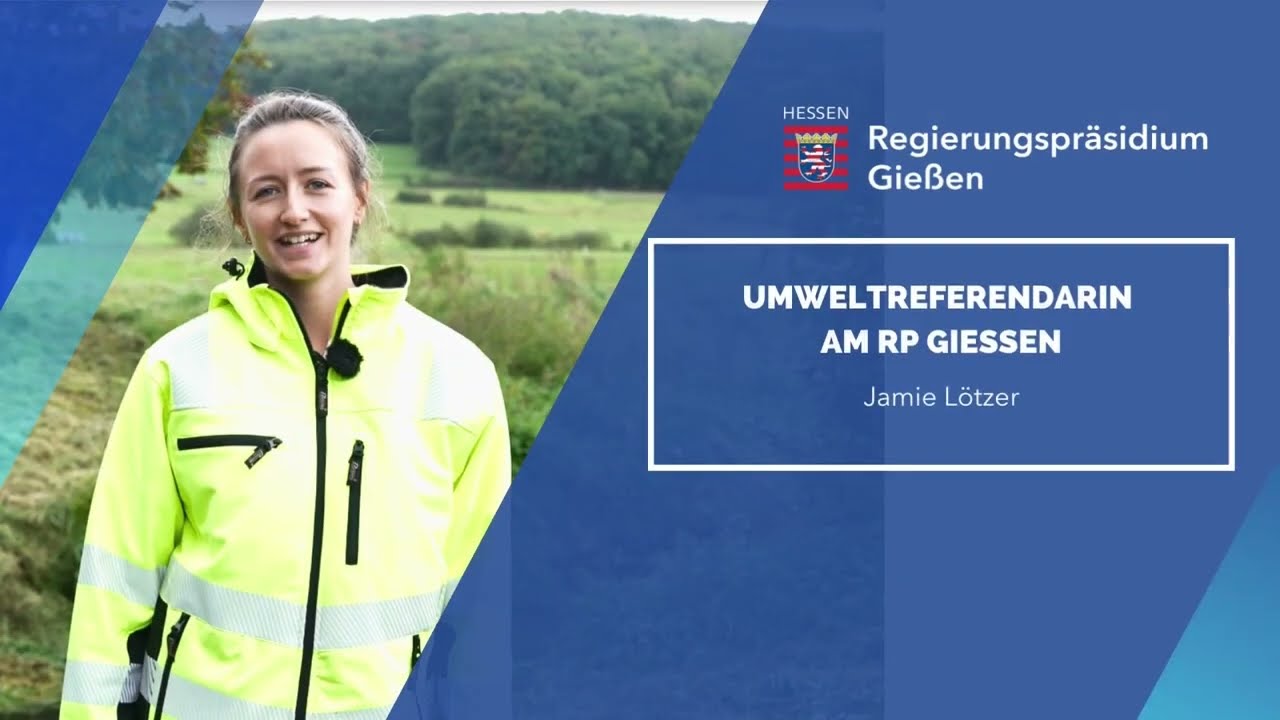 Ein Tag mit Umweltreferendarin Jamie Lötzer beim Regierungspräsidium Gießen