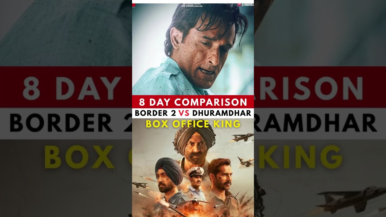 Border 2 vs Dhurandhar 8 Days Collection Comparison 😮