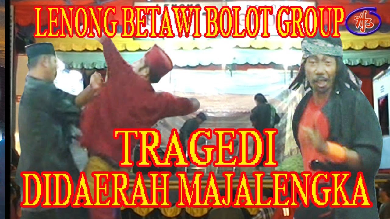 LENONG BETAWI  BOLOT GROUP