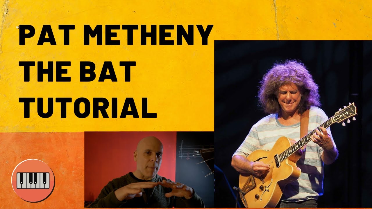 Pat Metheny -The Bat: Tutorial