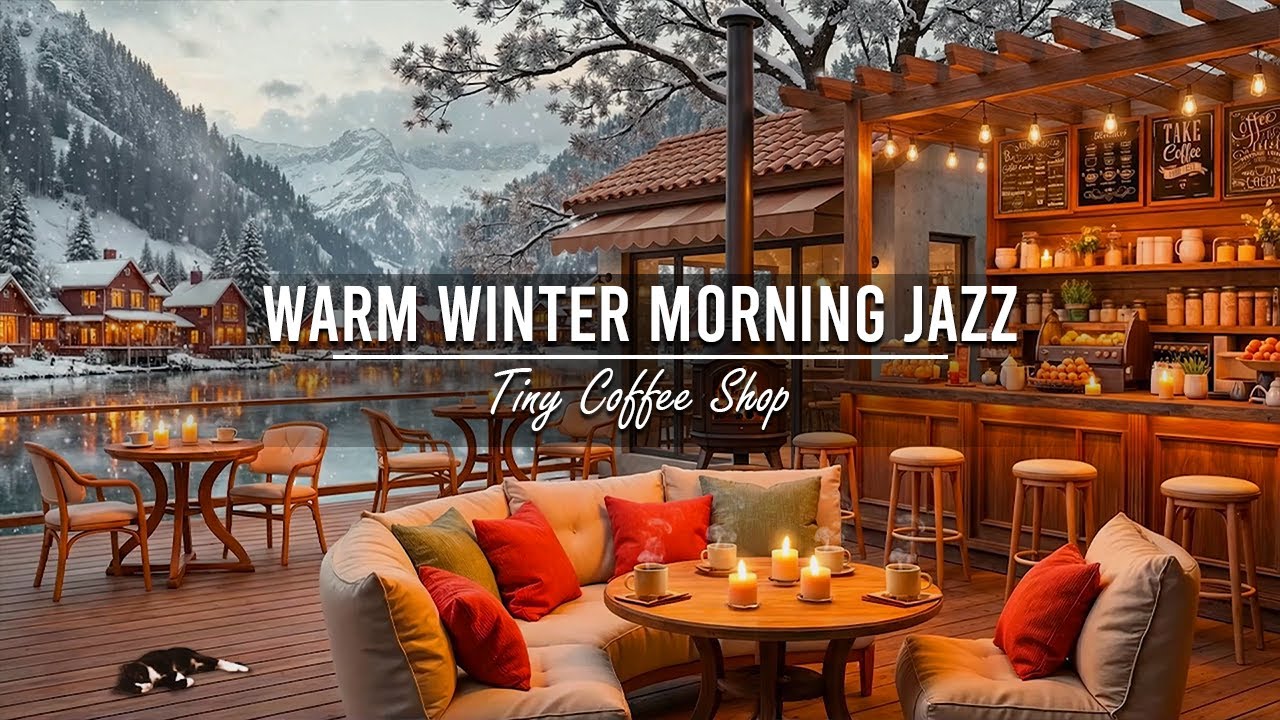 Warm Morning Jazz at Tiny Coffee Shop Ambience ❄ Smooth Winter Jazz Music for Work, Study & Relax