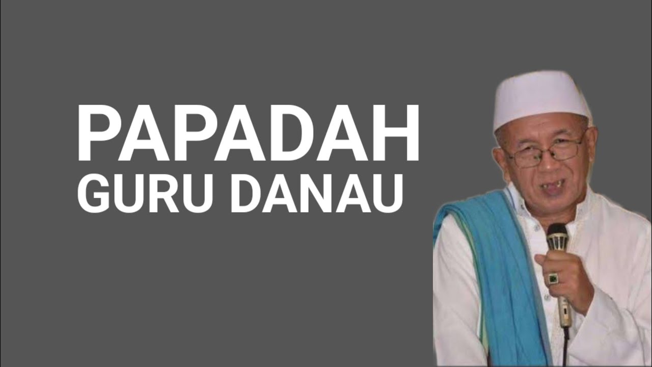 Kenangan Papadah Tausiyah Guru Danau KH. Asmuni