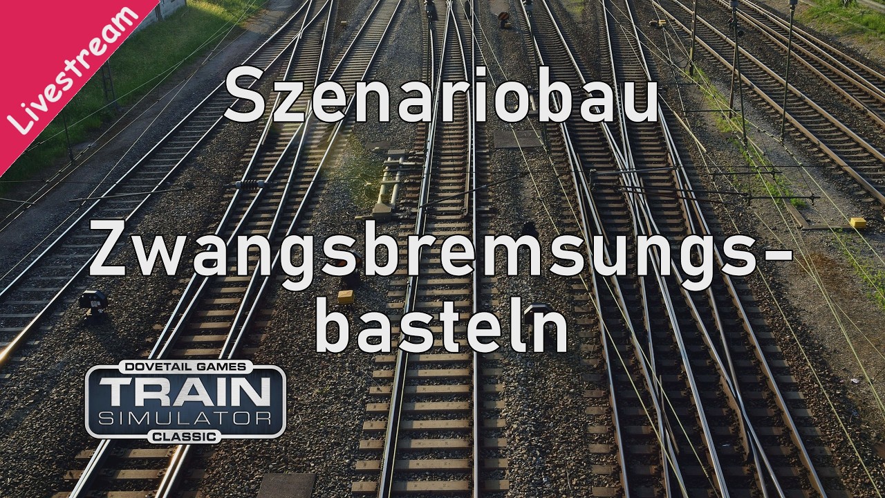 Livestream Train Simulator Classic - Szenariobau | Aufzeichnung vom 14.02.2026 #trainsimulator