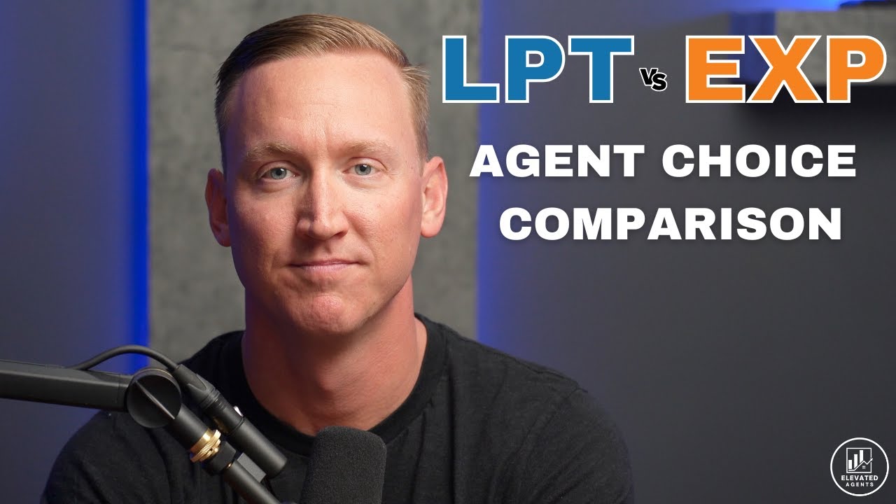 LPT Realty vs. EXP Realty: Which Brokerage Gives the Agent more CHOICE