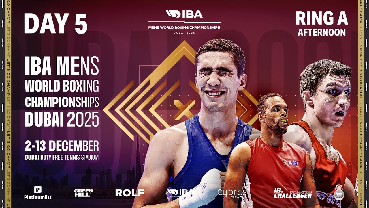 Day 5 | Ring A | Afternoon | IBA 2025 Men&rsquo;s World Boxing Championships | Dubai, UAE