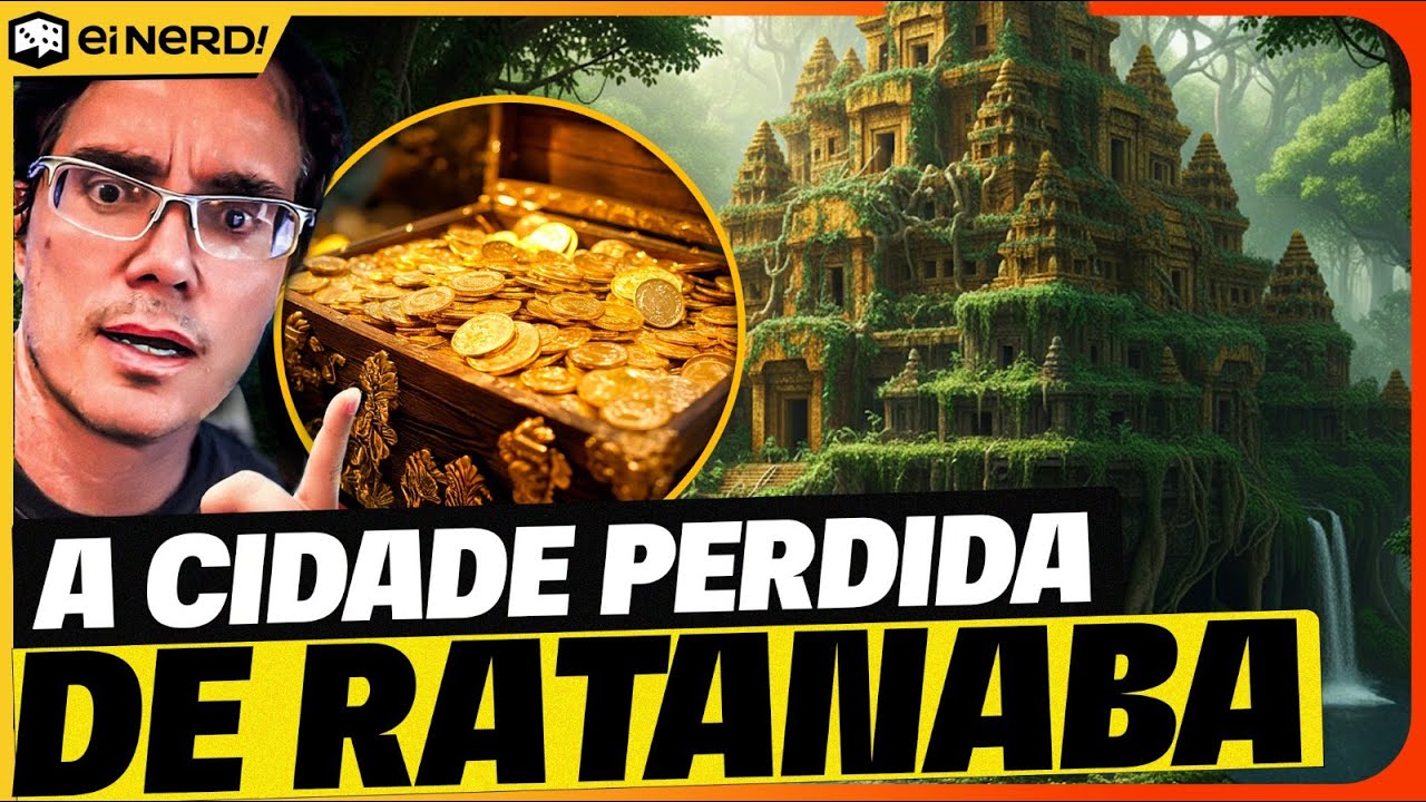 RATANAB&Aacute; - A VERDADE SOBRE A CIDADE PERDIDA!