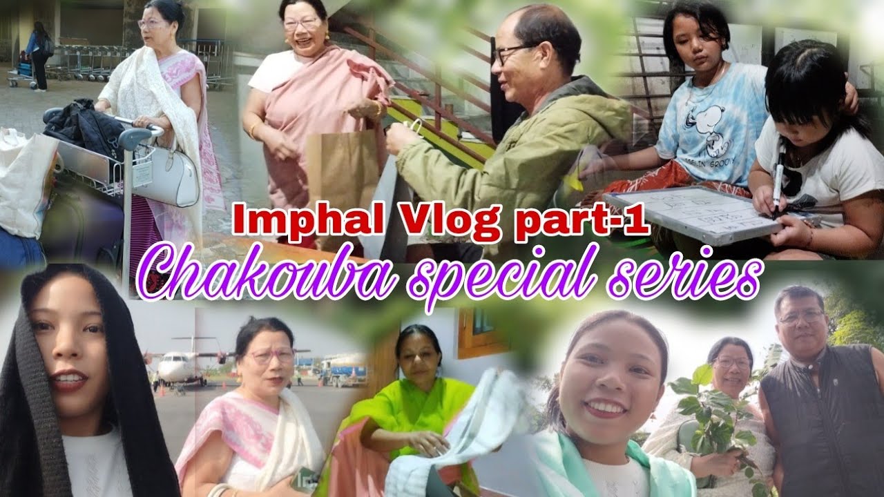Imphal Vlog part-1/ Imphal Youbagi numit 😍