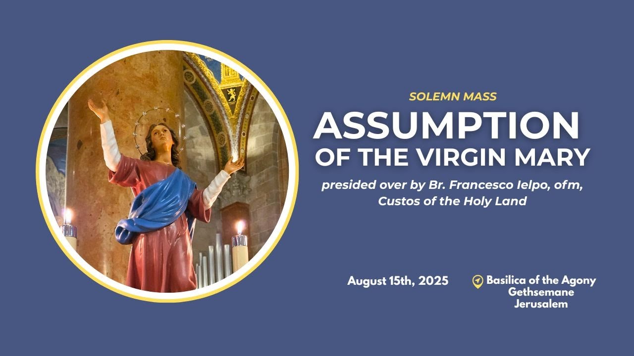 Solemnity of the Assumption of the Virgin Mary, at Gethsemane | JERUSALEM