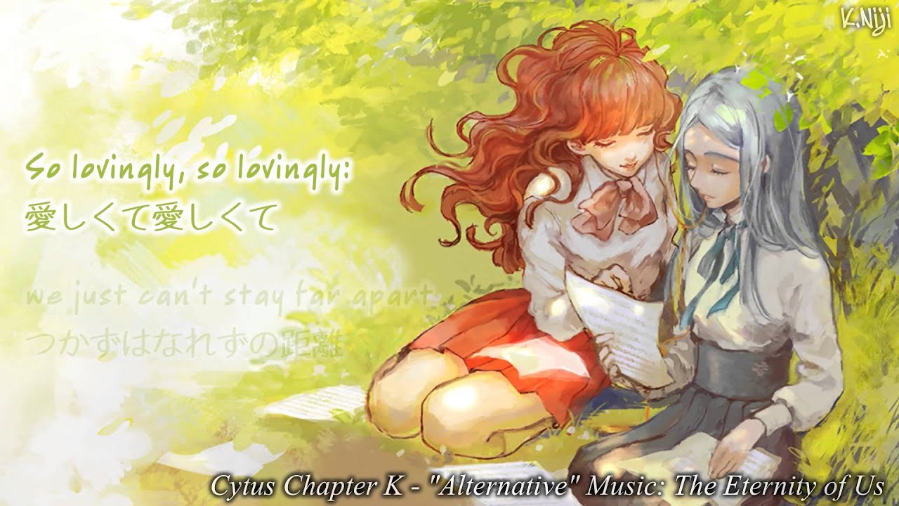 【Cytus Chapter K】 Music -The Eternity of Us- 【English Translations】