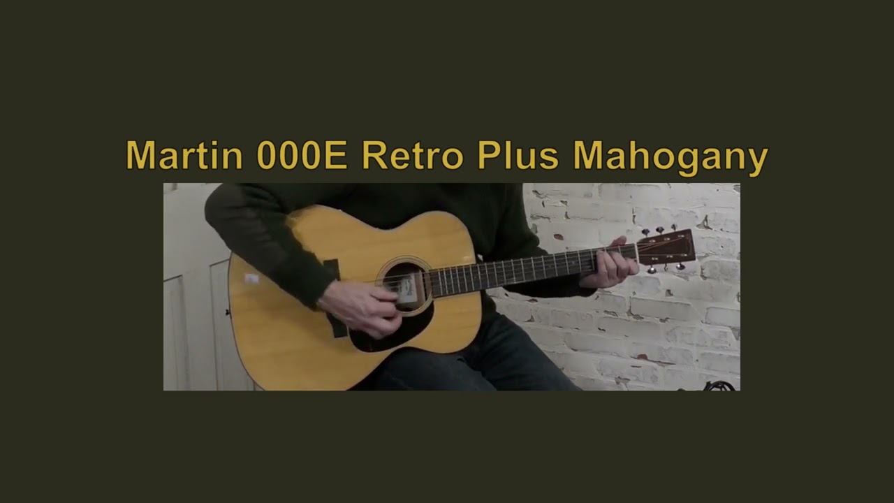 Martin 000E Retro Plus Mahogany Review onemanzcom