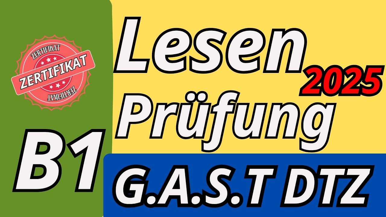 B1 Lesen | DTZ 2025 | Übung mit Lösung | Alle Teile | G.A.S.T | TEST