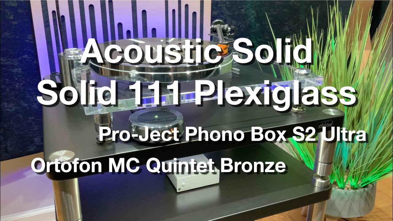 Acoustic Solid Solid 111 Plexiglass | Ortofon MC Quintet Bronze | Pro-Ject Phono Box S2 Ultra