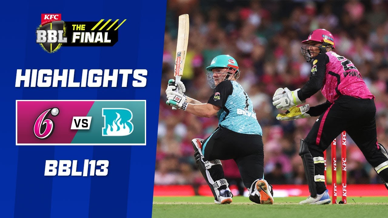 Sydney Sixers v Brisbane Heat | BBL|13
