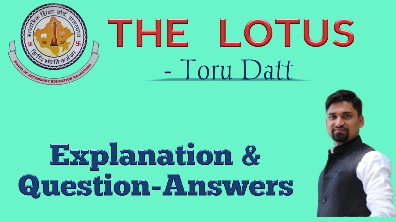 THE LOTUS | Poem by Toru Datt | RBSE 10th | Explanation | Line to Line Question-answers |Golden Rays