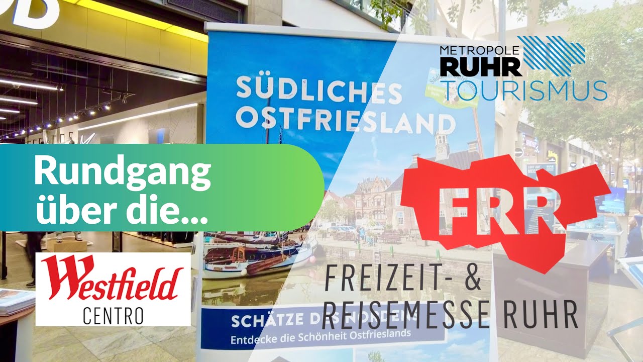 Rundgang &uuml;ber die.. Freizeit- & Reisemesse Ruhr @ Westfield CENTRO