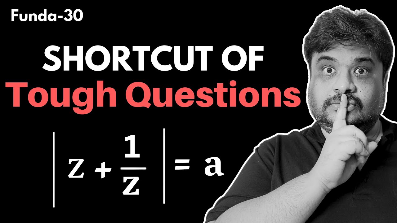 Triangle Inequality: Funda 30 | JEE Short Trick Complex Number | JEE Mains & Advanced | Anshul Sir