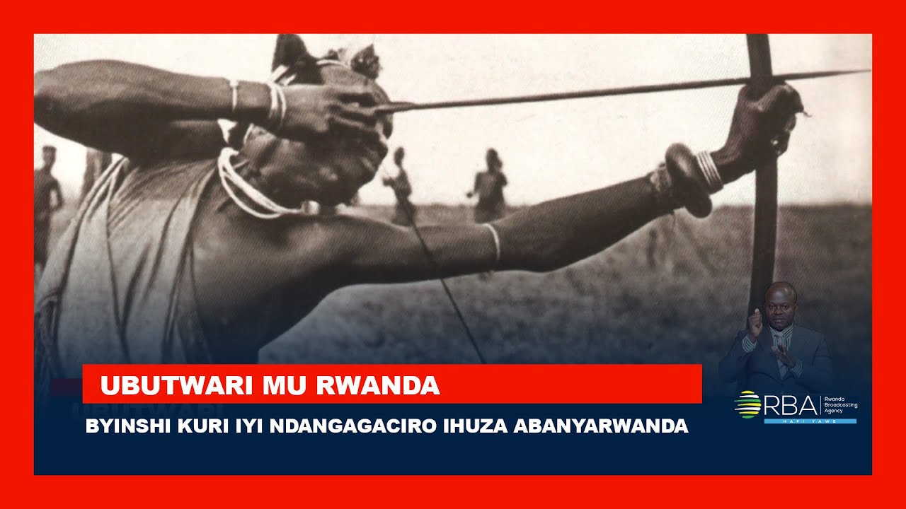 Ubutwari bufite imizi mu Rwanda rwo hambere | Byinshi kuri iyi ndangagaciro ihuza Abanyarwanda