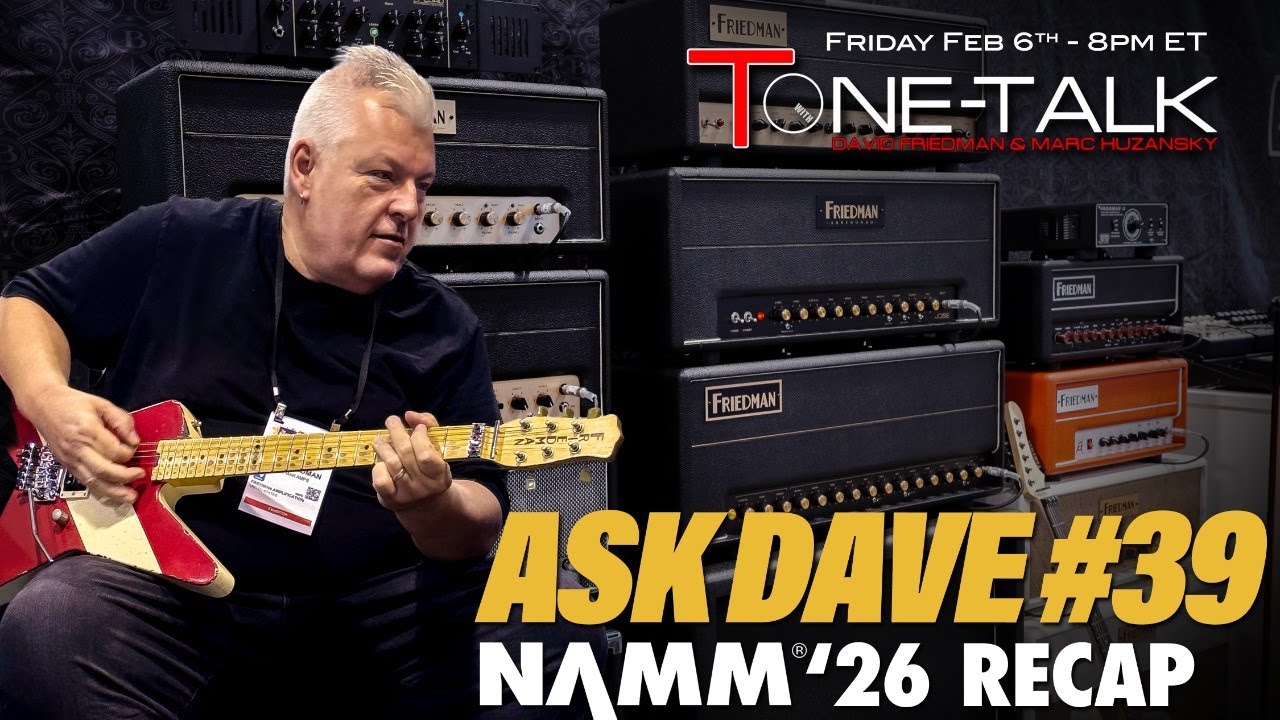 Ask Dave #39! NAMM '26 Recap Show