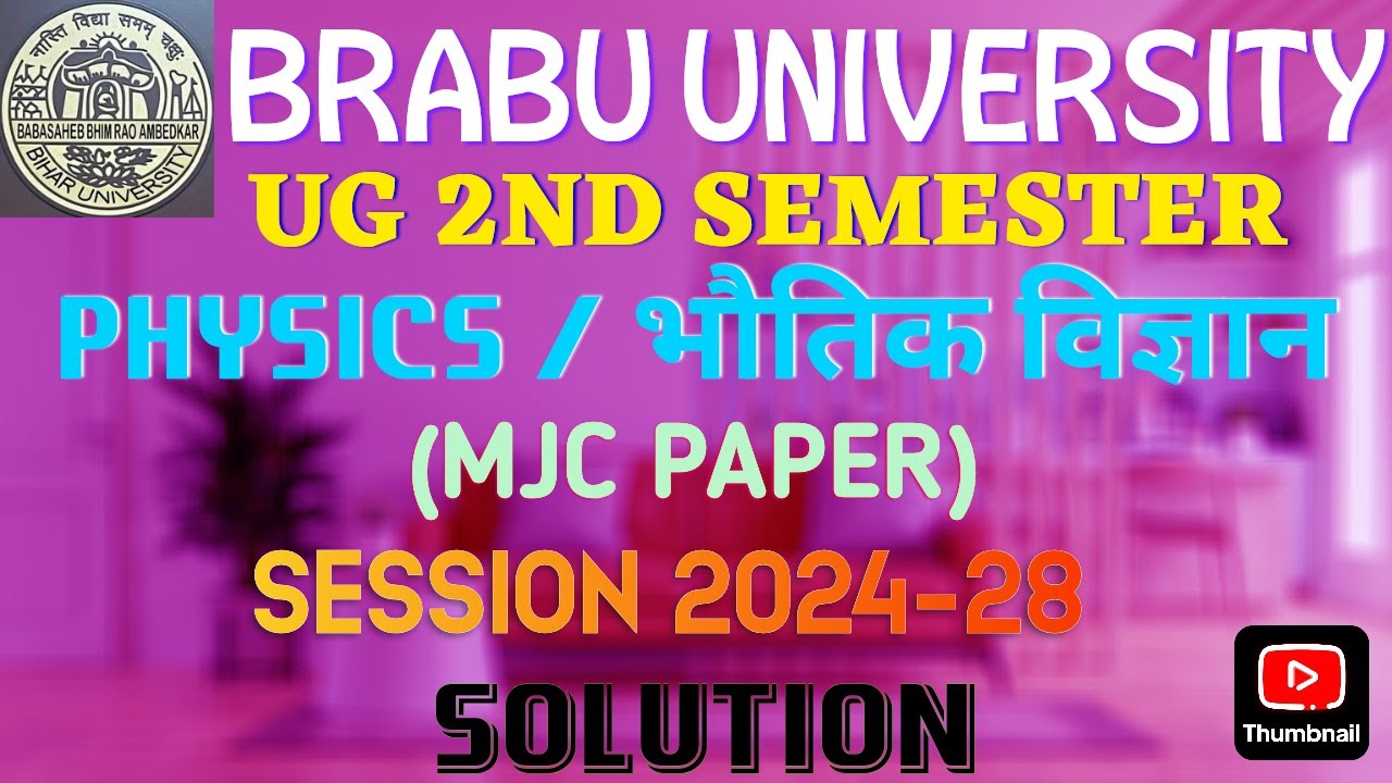PHYSICS (MJC) QUESTION PAPER Session 2024-28 2ND SEMESTER. #ug #2ndsemester #exam #questionpaper