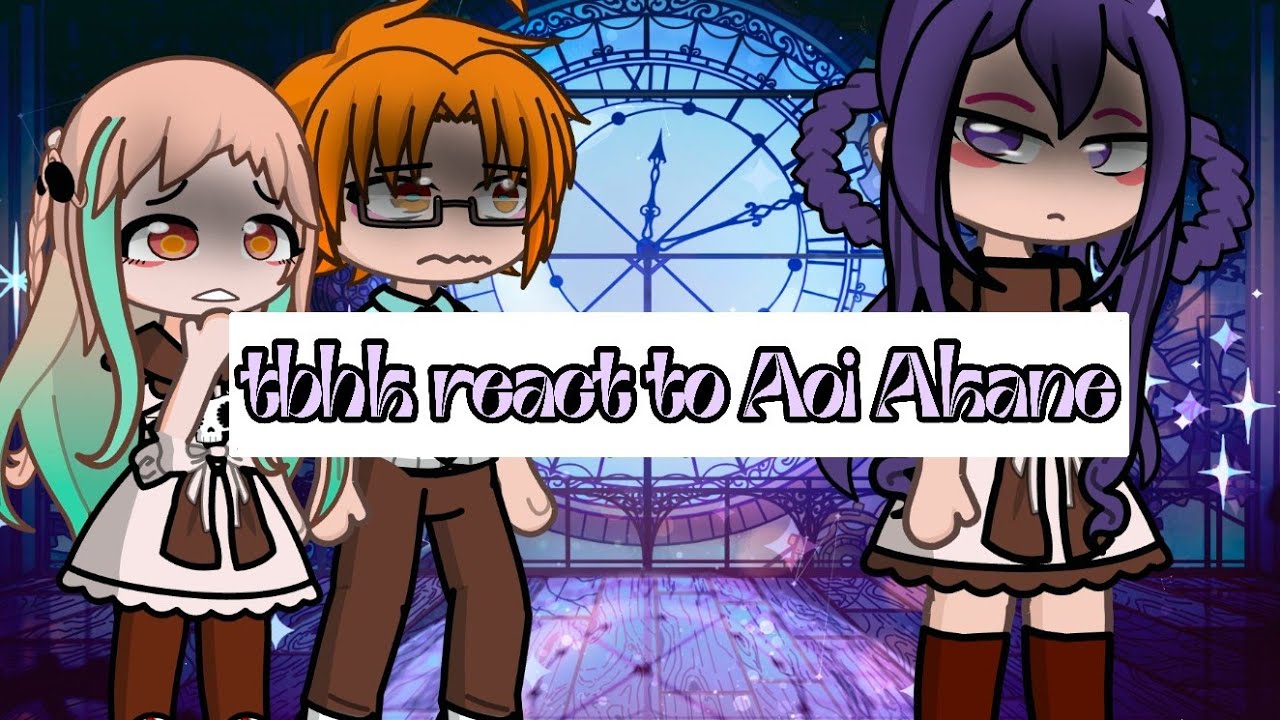 TBHK react to eachother ||| aoi akane ||| Unfinished ||| 1/5 ||| manga spoiler!