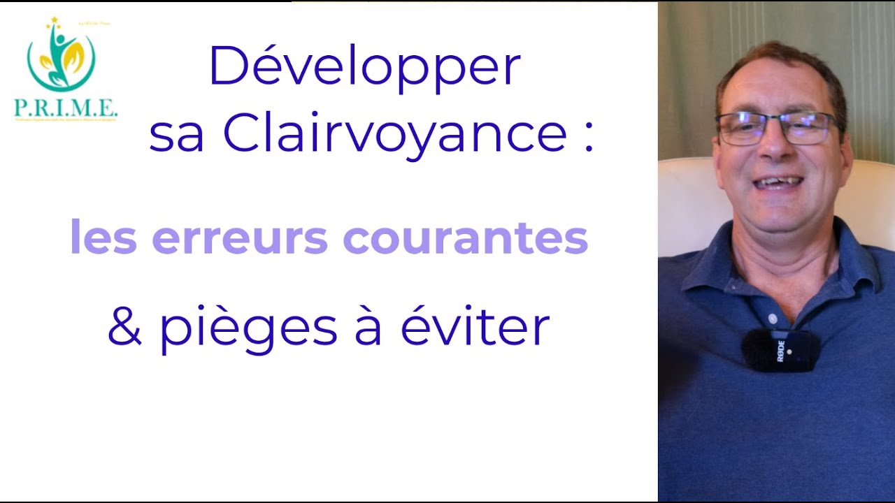 Développement Clairvoyance : les Erreurs et Pièges à Éviter