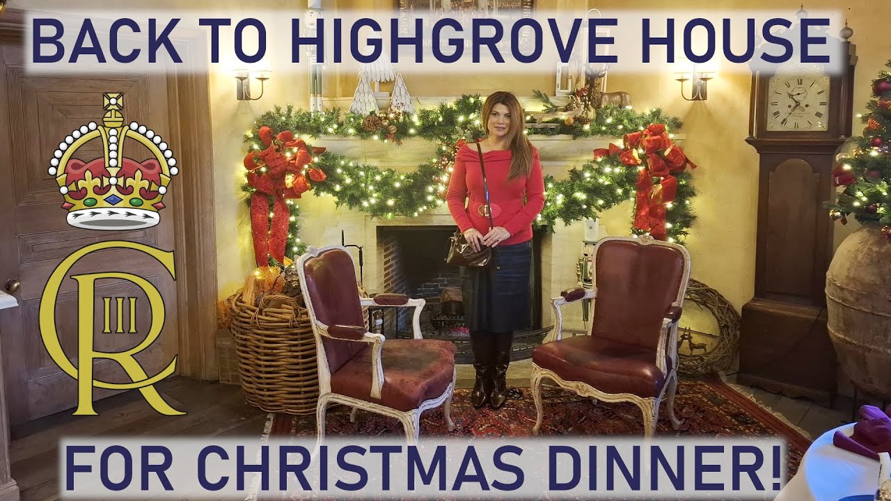 Back to Highgrove House for Christmas Dinner! The home of King Charles III & Queen Camilla