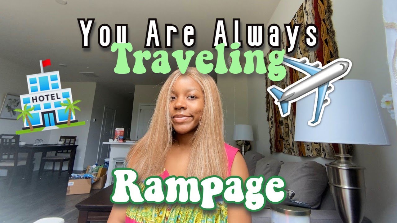 A RAMPAGE FOR TRAVELING | LAW OF ASSUMPTION | MANIFEST IT, FINESSE IT