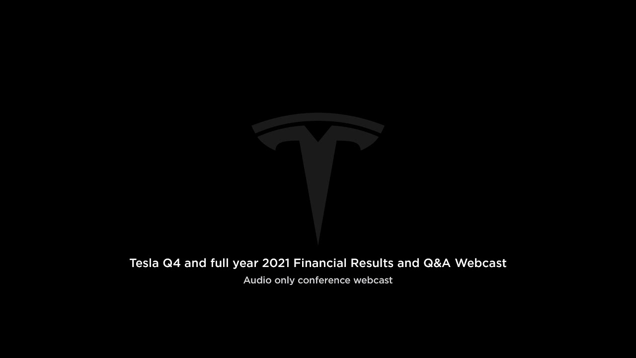 Tesla Q4 and full year 2021 Financial Results and Q&A Webcast