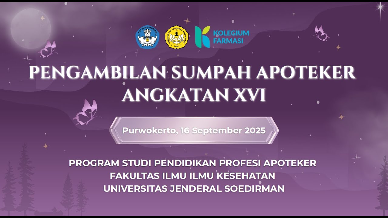 PENGAMBILAN SUMPAH APOTEKER UNIVERSITAS JENDERAL SOEDIRMAN (UNSOED) Angkatan XVI