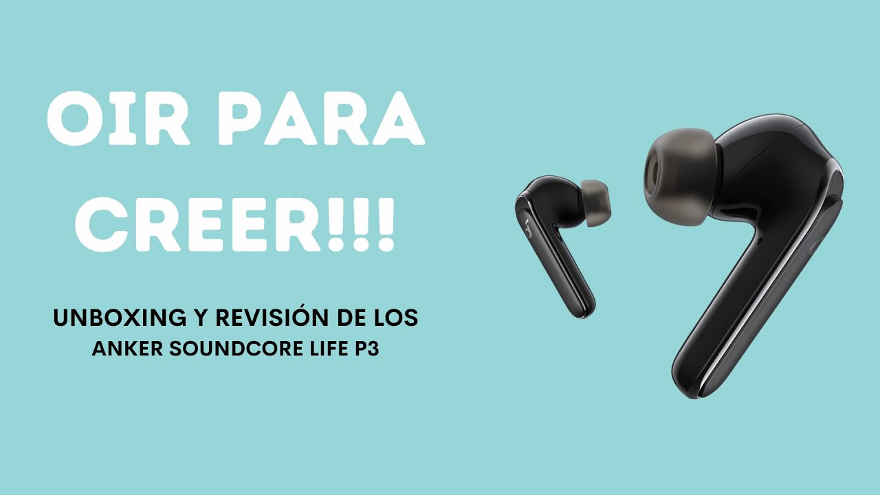 Anker Soundcore Life P3 - REVISIÓN y UNBOXING