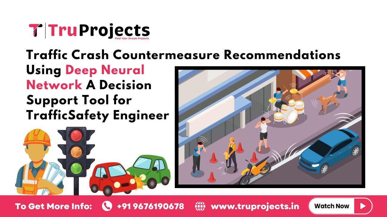 Traffic Crash Countermeasure Recommendations Using Deep Neural Network A Decision Support Tool for T