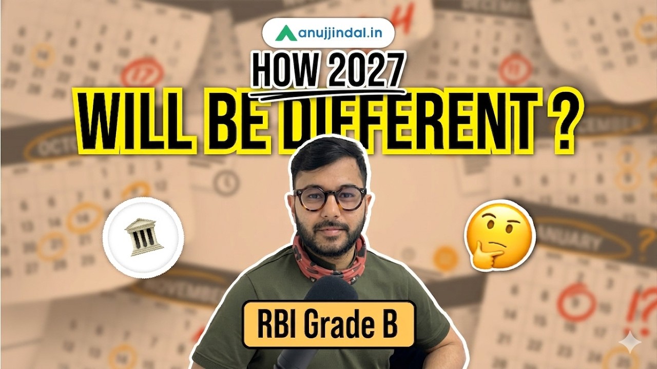 How RBI Grade B 2027 Will Be Different? | RBI Grade b Preparation | RBI | Notification | Anuj Jindal