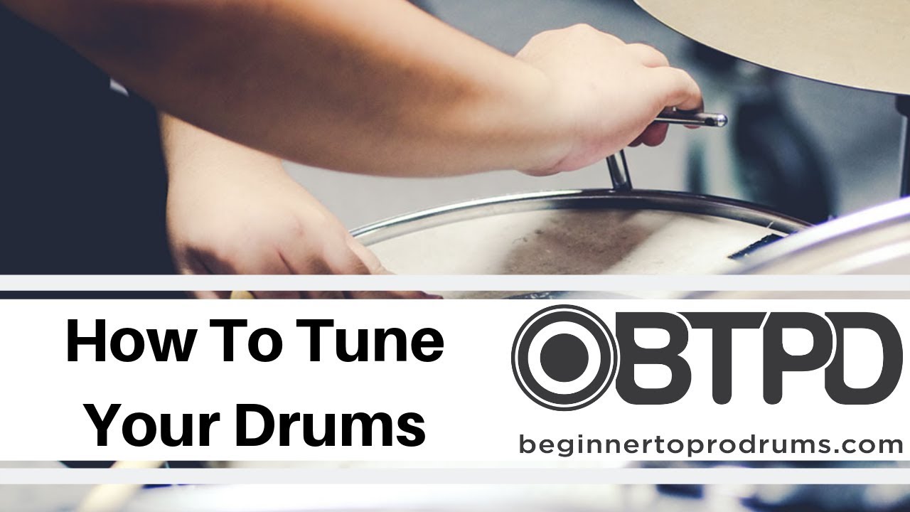 How To Tune Your Drums For Beginners