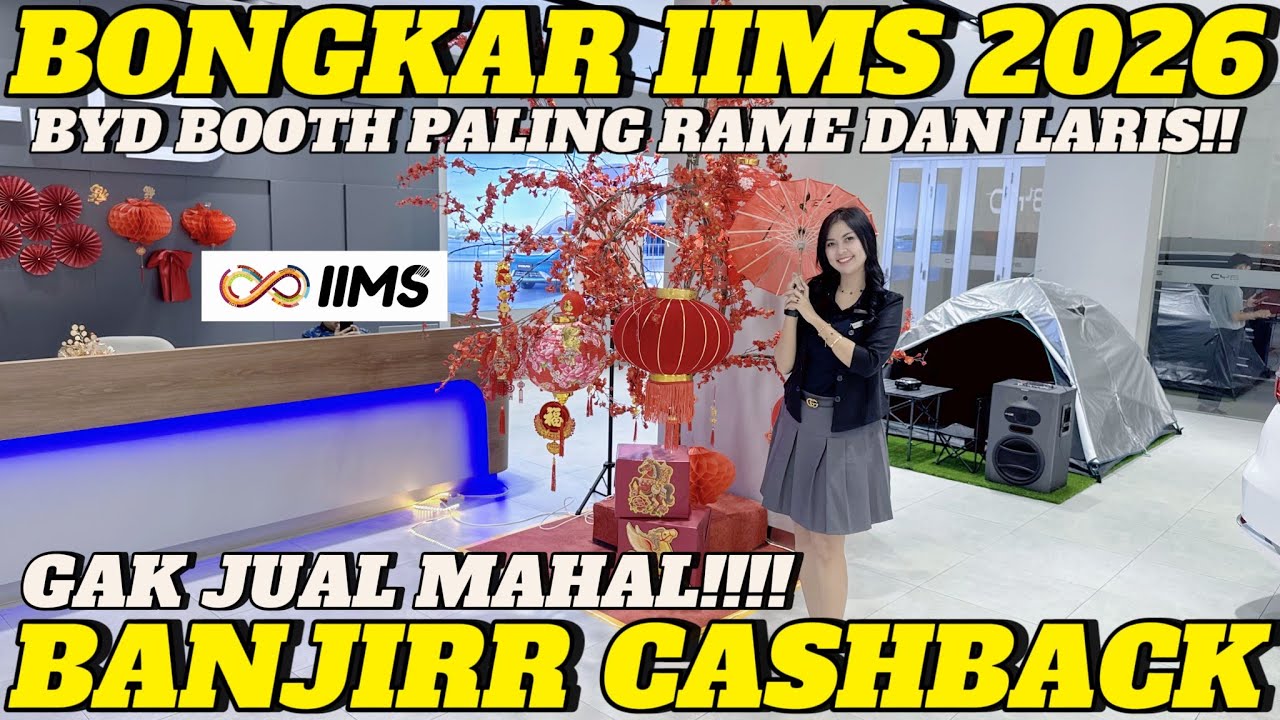 IIMS 2026 KEBANGETAN MURAH‼️Byd Banjir Cashback, Bunga Murah 5 Tahun, Cicilan 4 Jutaan