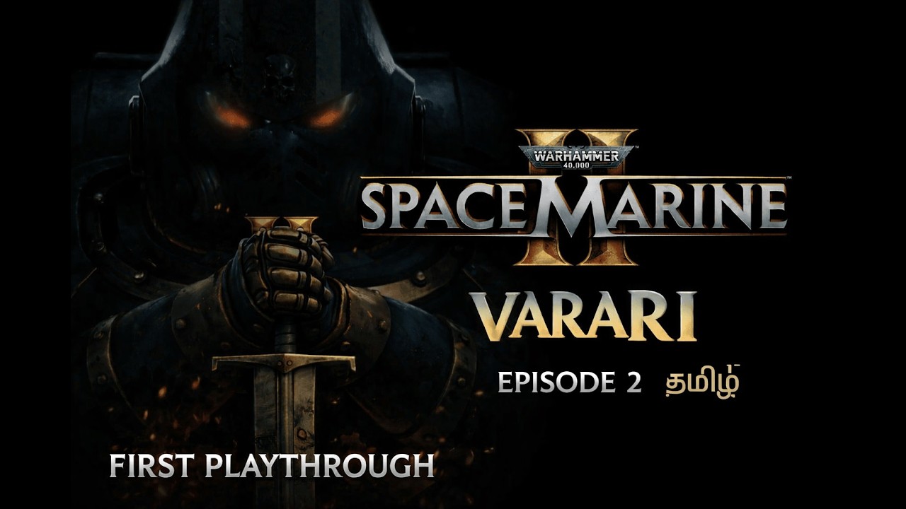 🔥 WARHAMMER 40,000: SPACE MARINE 2 | VARARI | EPISODE 2 | தமிழ் 🔥Kadaku's last line of defence