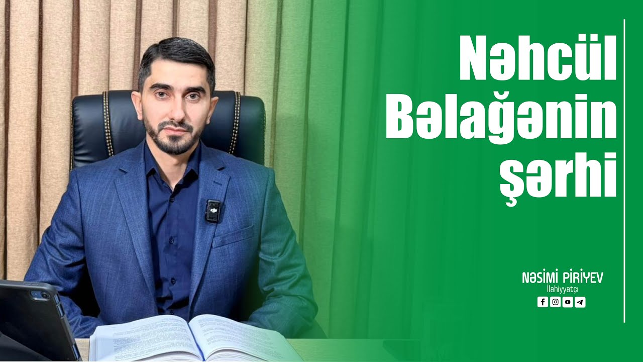 Nəsimi Piriyev - Nəhcül Bəlağənin şərhi 21