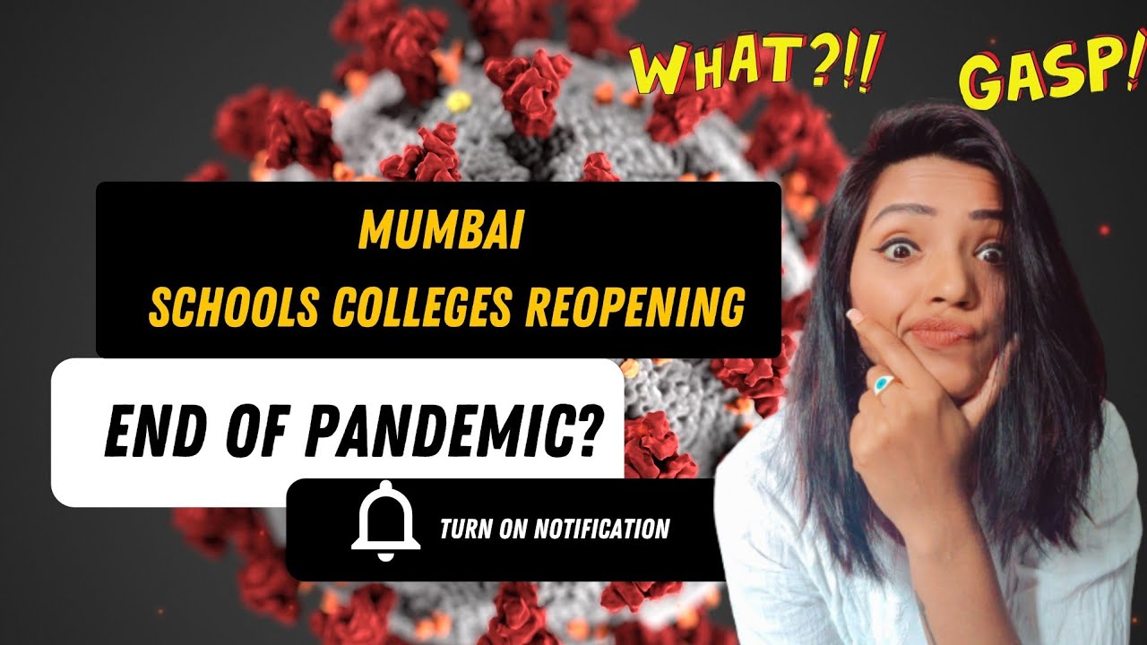 PANDEMIC ENDGAME? MUMBAI SCHOOLS /COLLEGES REOPENING SOON | OFFLINE CLASSES COMPULSORY OR HYBRID?