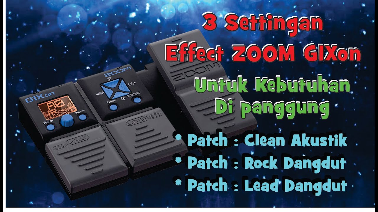 Setting Effect - ZOOM G1xon Untuk dangdut 3  Preset || Clean Akustik, Rock Dangdut, Lead Dangdut