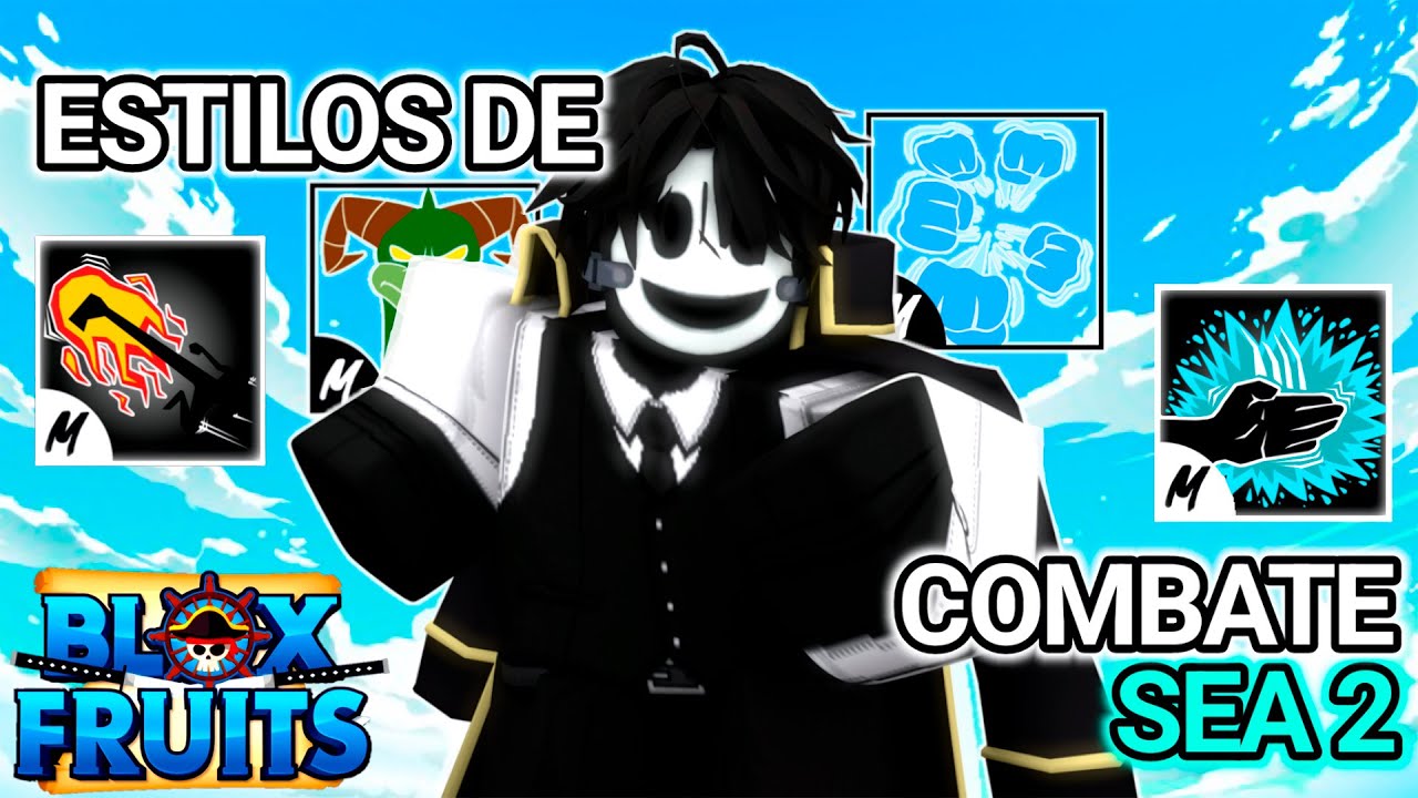 COMO CONSEGUIR TODOS LOS ESTILOS DE COMBATE SEA 2 || BLOX FRUITS