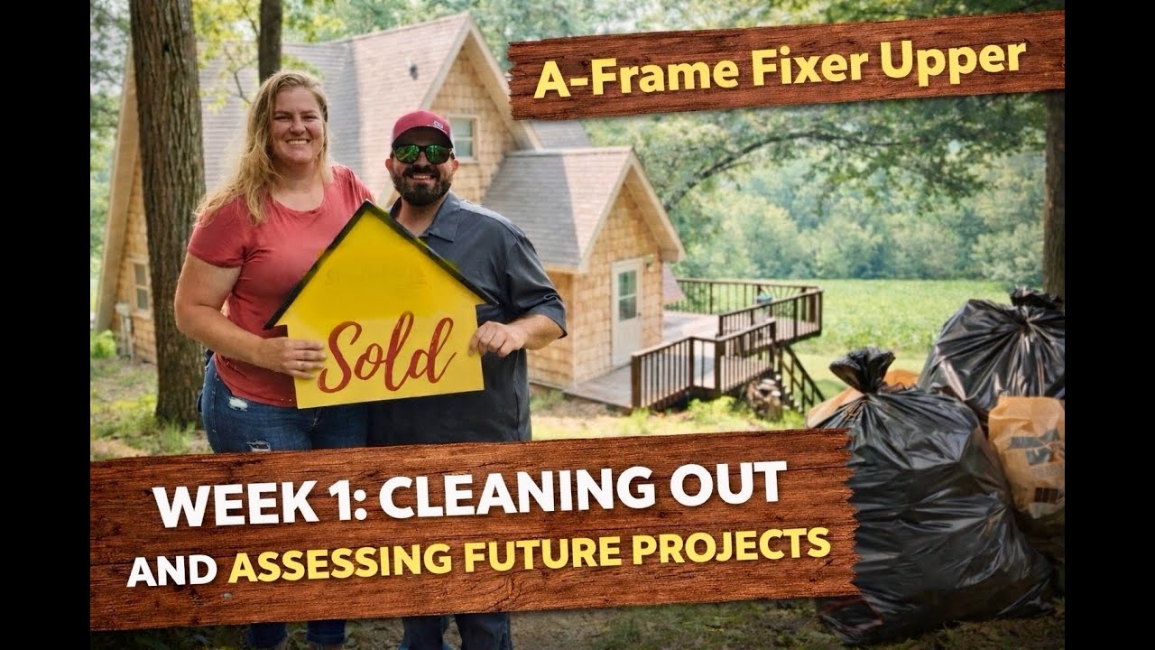 New House Day - Week 1 in our A-Frame Fixer Upper | Cleaning Out the Past & Starting Fresh