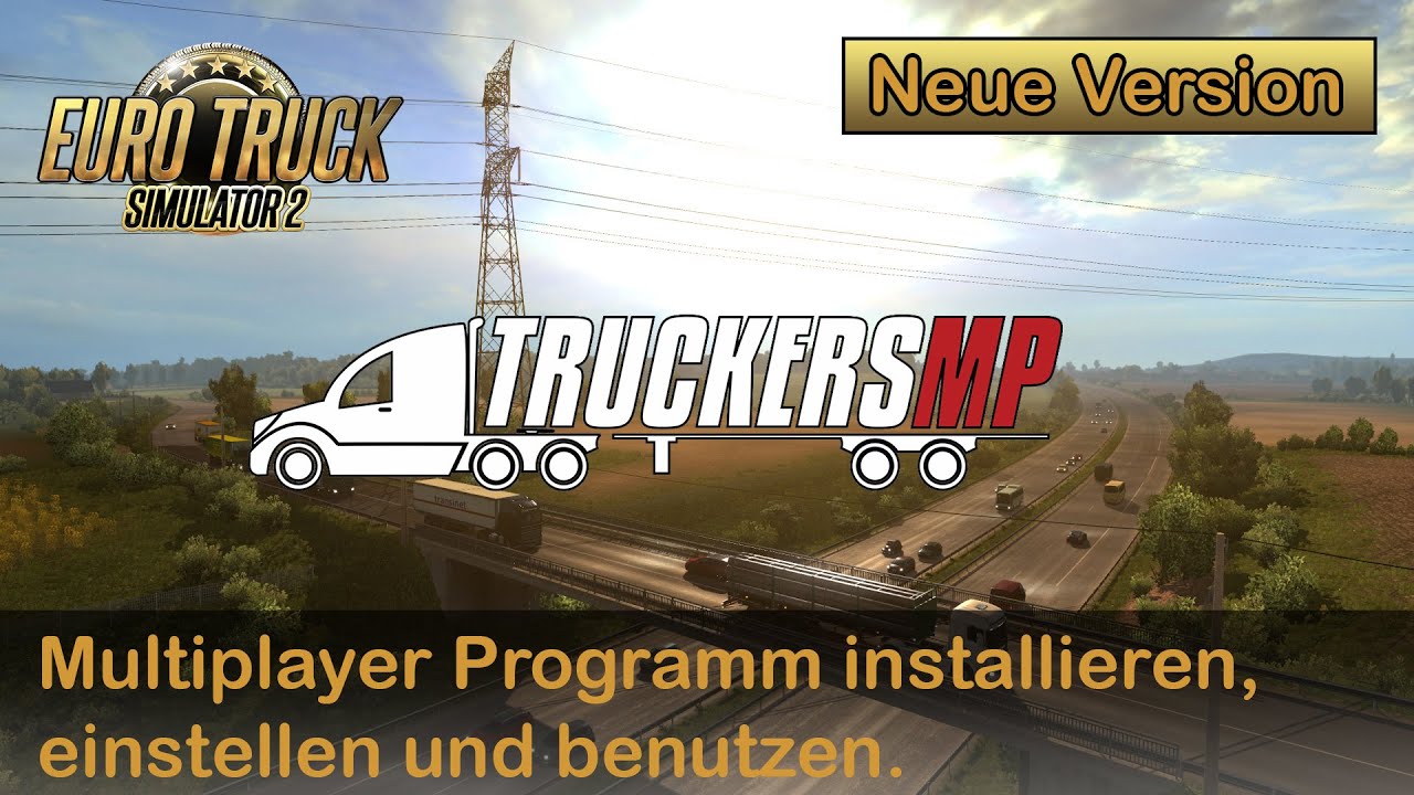Wie spiele ich im Multiplayer bei ETS2 *Neu erklärt*(Installation von TruckersMP)