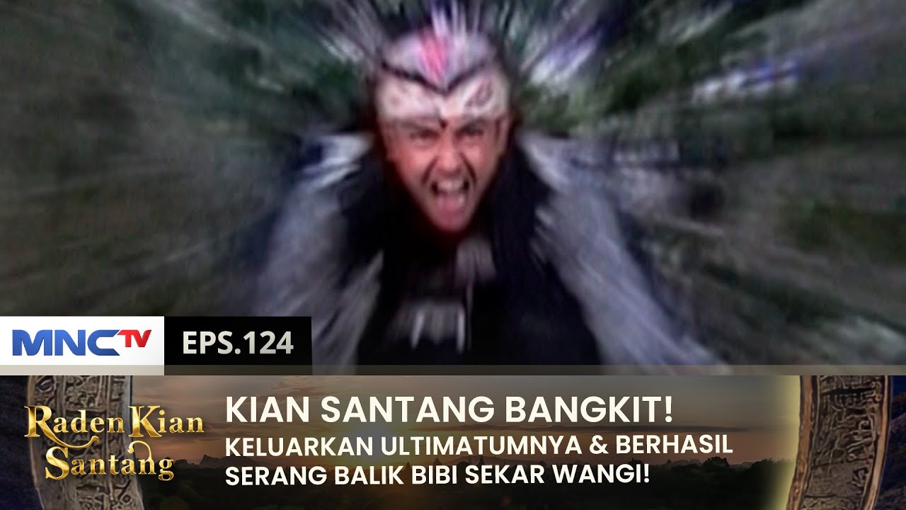 COMEBACKNYA KIAN SANTANG! Hadapi Kejamnya Bibir Sekar Wangi! | RADEN KIAN SANTANG | EPS 123 (1/2)