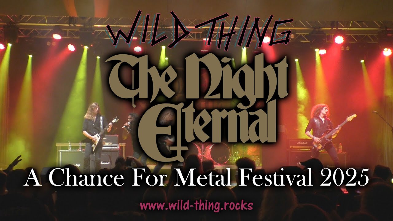 The Night Eternal live in Ochtendung / A Chance For Metal Festival 2025 | Wild Thing - Live-Bootleg