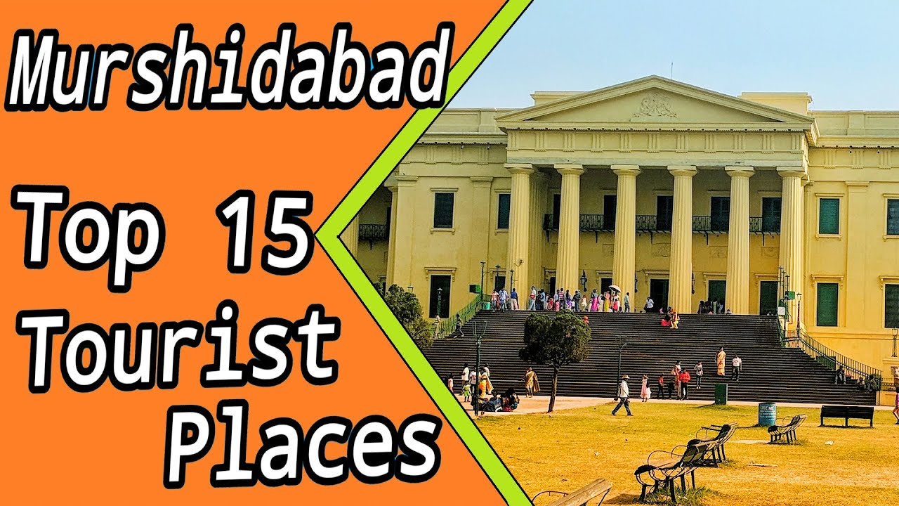 MURSHIDABAD - Top 15 Tourist Places | MURSHIDABAD TOURISM