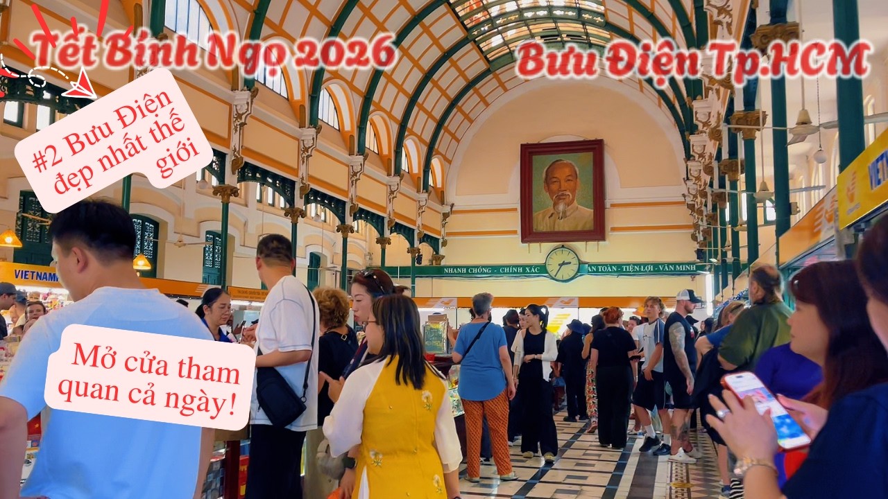 Náo Nhiệt ở Bưu Điện Thành Phố HCM, Nhà Thờ Đức Bà - Tết Bính Ngọ 2026