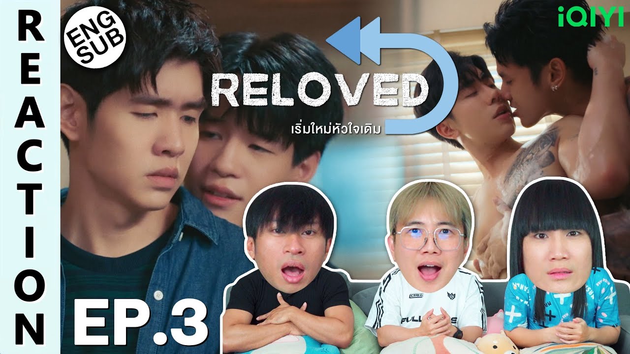 (ENG SUB) [REACTION] Reloved เริ่มใหม่หัวใจเดิม | EP.3 | IPOND TV